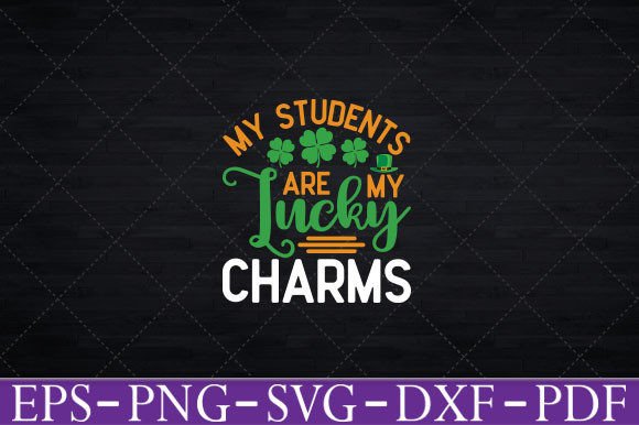 Review: My Students Are My Lucky Charms Design