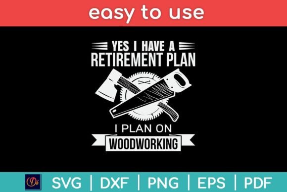 Review: Yes I Do Have a Retirement Plan Woodwork