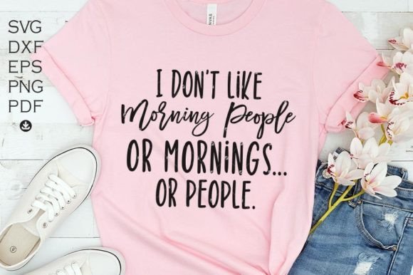 Reviewing the I Don t Like Morning People Svg for Embroidery